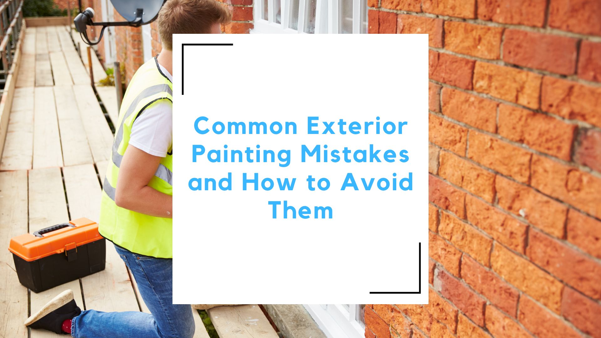 Common Exterior Painting Mistakes and How to Avoid Them - Lions Gate ...